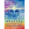 Avatars of Consciousness Awaken to Your Divine Destiny: The Extraordinary Truth about Consciousness, Creation & Us - Hardcover