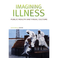 Imagining Illness: Public Health and Visual Culture - Paperback