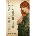 The Pre-Raphaelite Brotherhood - Paperback