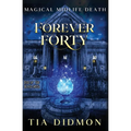 Forever Forty: Paranormal Women's Fiction (Rise of the Blood Witch) - Paperback