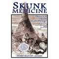 Skunk Medicine: There's a Skunk in the House! and Other Tail-Raising Stories - Paperback
