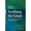 Fortifying the Future: Harnessing AI for Transformative Cybersecurity Training - Paperback