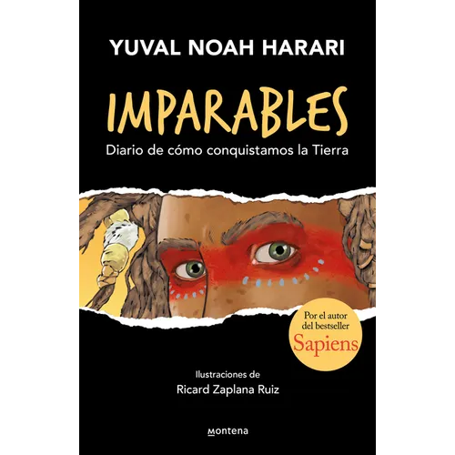 Imparables. Diario de Cómo Conquistamos La Tierra / Unstoppable Us: How Humans Took Over the World - Paperback