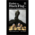 Under the Black Flag - Piracy Is Not a Victimless Crime - Hardcover