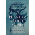 The Phantom of Fifth Avenue: The Mysterious Life and Scandalous Death of Heiress Huguette Clark - Paperback