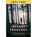 Learning Theology: Tracking the Spirit of Christian Faith - Paperback