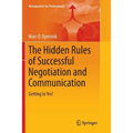 The Hidden Rules of Successful Negotiation and Communication: Getting to Yes! - Paperback