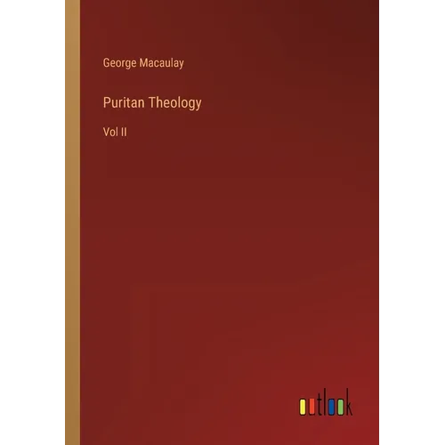 Puritan Theology: Vol II - Paperback