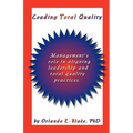Leading Total Quality: Management's Role in Aligning Leadership & Total Quality Practice - Paperback