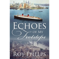 Echoes of My Footsteps - Paperback