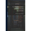 Connecting Induction Motors - Hardcover