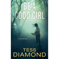 Be a Good Girl - Paperback