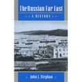 The Russian Far East: A History - Paperback