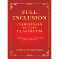 Full Inclusion: Christmas in the Classroom - Hardcover