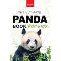 Pandas The Ultimate Panda Book for Kids: 100+ Amazing Panda Facts, Photos, Quiz + More - Paperback