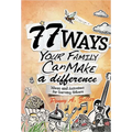 77 Ways Your Family Can Make a Difference: Ideas and Activities for Serving Others - Paperback