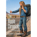 The Hippie Chronicles: An Autobiography - Paperback