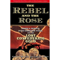 The Rebel and the Rose: James A. Semple, Julia Gardiner Tyler, and the Lost Confederate Gold - Paperback