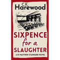Sixpence for a Slaughter - Paperback