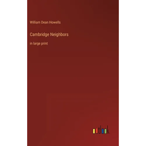 Cambridge Neighbors: in large print - Hardcover