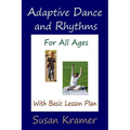 Adaptive Dance and Rhythms For All Ages With Basic Lesson Plan - Paperback