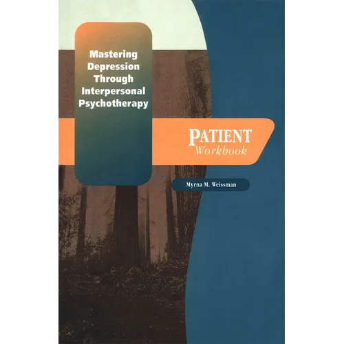 Mastering Depression Through Interpersonal Psychotherapy: Patient Workbook - Paperback