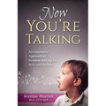 Now You're Talking: An Innovative Approach to Problem Solving for SLPs and Parents - Paperback