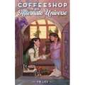 Coffeeshop in an Alternate Universe - Hardcover