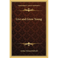 Live and Grow Young - Paperback