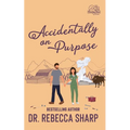 Accidentally on Purpose: A Fake Relationship Romance - Paperback