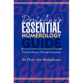 Doris Ann's Essential Numerology Guide: Find Your Essence Through Numerology - Paperback