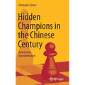 Hidden Champions in the Chinese Century: Ascent and Transformation - Hardcover