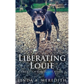 Liberating Louie: The Road To Rutland - Hardcover