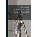 Klumph Genealogy and Early Klumph History - Paperback