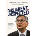 Parliament, Unexpected: Recollections of Parliament, Politics, and Pandemic in Malaysia - Paperback