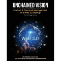 Unchained Vision: Product & Financial Management in a Web 3.0 Startup - Paperback