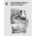 National Management Measures to Control Nonpoint Source Pollution from Forestry - Paperback