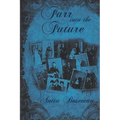 Farr into the Future: The Third Book in the Farr Family Saga - Paperback