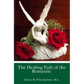 The Healing Path of the Romantic: Type Four of the Enneagram Personality Type System - Paperback