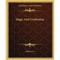Magic And Civilization - Paperback