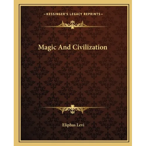 Magic And Civilization - Paperback