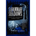 Savannah Shadows: Tales from the Midnight Zombie Tour - Paperback