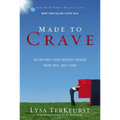Made to Crave: Satisfying Your Deepest Desire with God, Not Food - Paperback