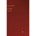 Our Village: in large print - Hardcover
