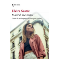 Madrid Me Mata: Diario de Mi Despertar En Una Gran Ciudad (Memorias) / Madrid Kills Me (a Memoir) - Paperback