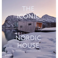 The Iconic Nordic House: Modern Masterworks Since 1900 - Hardcover