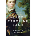 Lady Caroline Lamb: A Free Spirit - Paperback