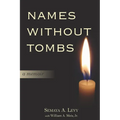 Names Without Tombs: A Personal Memoir of Salonika, Greece, 1917-1943 - Paperback
