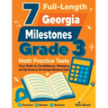 7 Full-Length Georgia Milestones Grade 3 Math Practice Tests: Your Path to Confidence, Mastery, and Top Scores on the Georgia Milestones Exam - Paperback