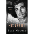Playing with Mr. Grant: A Billionaire Workplace Romance - Paperback